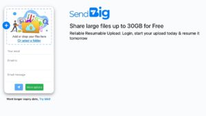 SendBig 免費高速檔案分享神器，最大 30 GB 上傳可保存長達三年